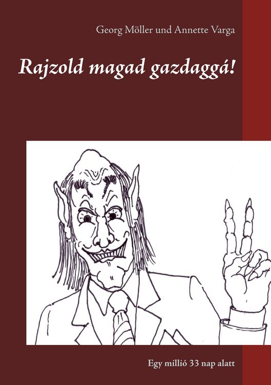 Produktbild: Rajzold magad gazdagg&aacute;!