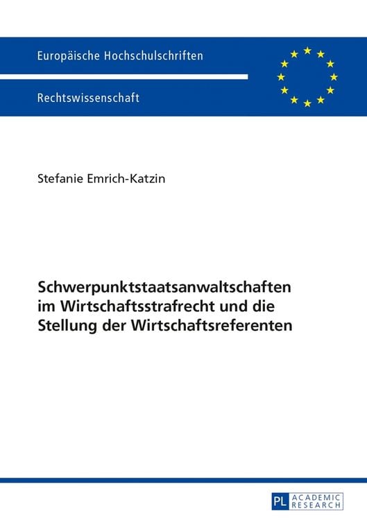 Produktbild: Schwerpunktstaatsanwaltschaften im Wirtschaftsstrafrecht und die Stellung der Wirtschaftsreferenten