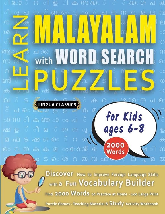 Produktbild: LEARN MALAYALAM WITH WORD SEARCH PUZZLES FOR KIDS 6 - 8 - Discover How to Improve Foreign Language Skills with a Fun Vocabulary Builder. Find 2000 Words to Practice at Home - 100 Large Print Puzzle Games - Teaching Material, Study Activity Workbook