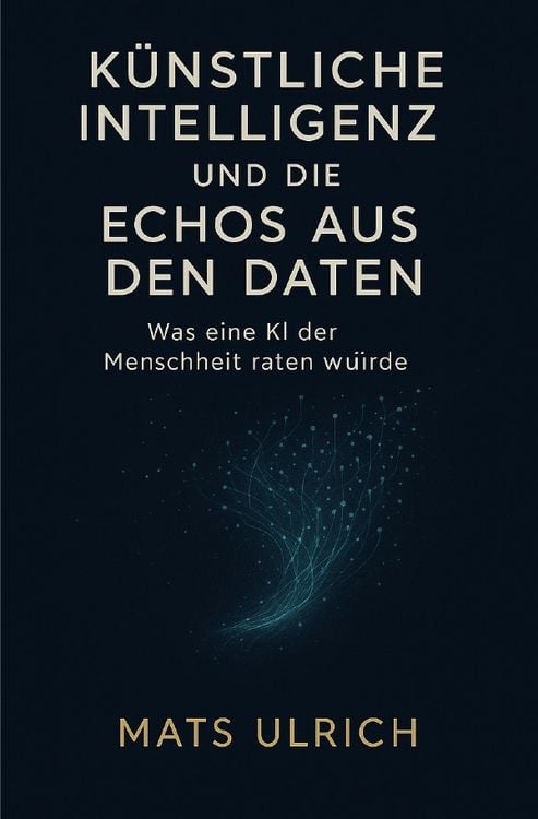 Produktbild: K&uuml;nstliche Intelligenz und die Echos aus den Daten