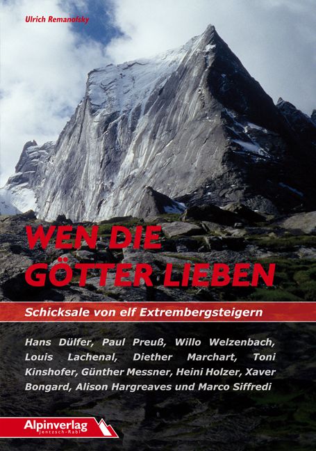 Produktbild: Wen die G&ouml;tter lieben - Schicksale von elf Extrembergsteigern
