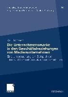 Produktbild: Die Unternehmensmarke in den Gesch&auml;ftsbeziehungen von Medienunternehmen
