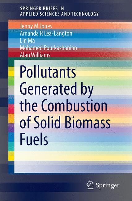 Produktbild: Pollutants Generated by the Combustion of Solid Biomass Fuels