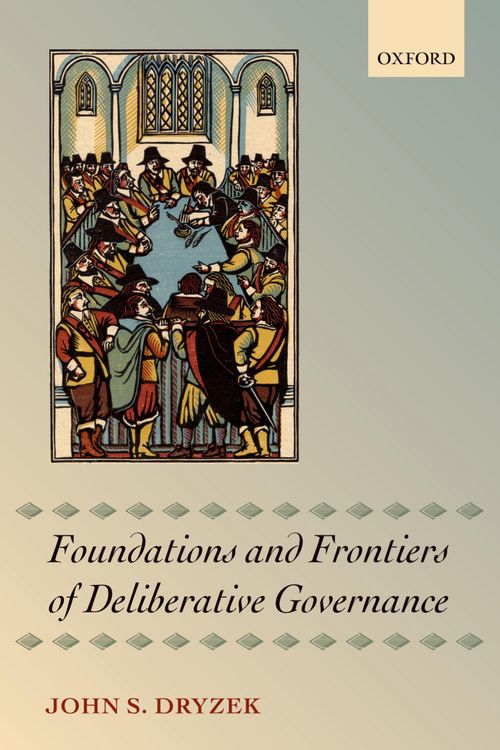 Produktbild: Foundations and Frontiers of Deliberative Governance