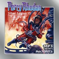 Produktbild: Perry Rhodan Silber Edition (MP3-CDs) 15 - Mechanica