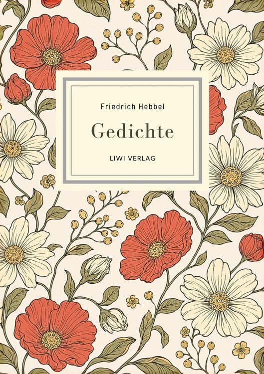 Produktbild: Friedrich Hebbel: Gedichte. Nach der Ausgabe letzter Hand