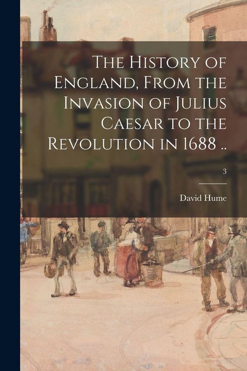 Produktbild: The History of England, From the Invasion of Julius Caesar to the Revolution in 1688 ..; 3