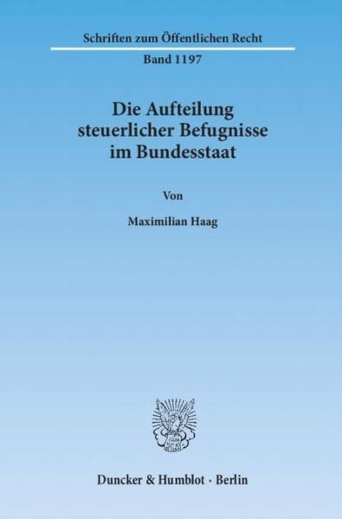 Produktbild: Haag, M: Aufteilung steuerlicher Befugnisse im Bundesstaat