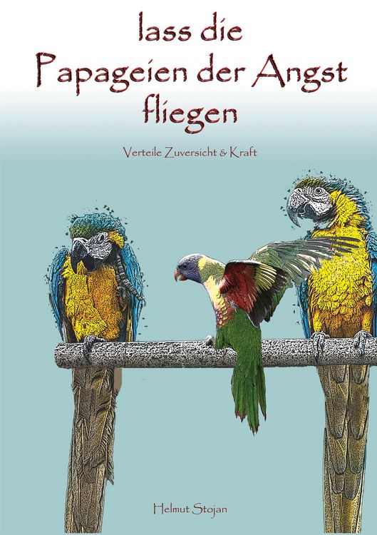 Produktbild: Lass die Papageien der Angst fliegen