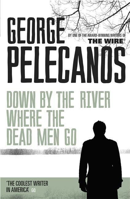 Produktbild: Down by the River Where the Dead Men Go
