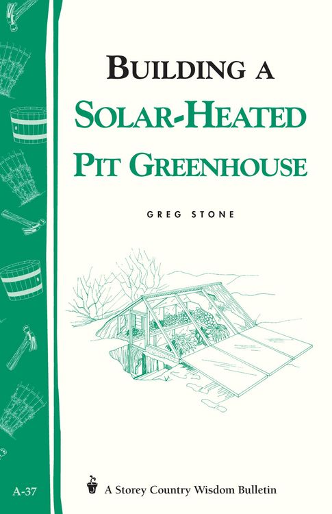 Produktbild: Building a Solar-Heated Pit Greenhouse