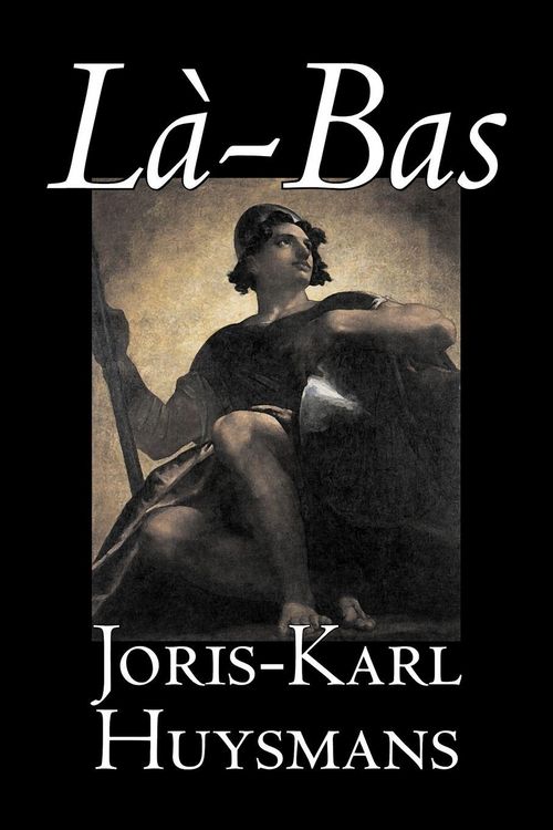 Produktbild: La-bas by Joris-Karl Huysmans, Fiction, Classics, Literary, Action & Adventure