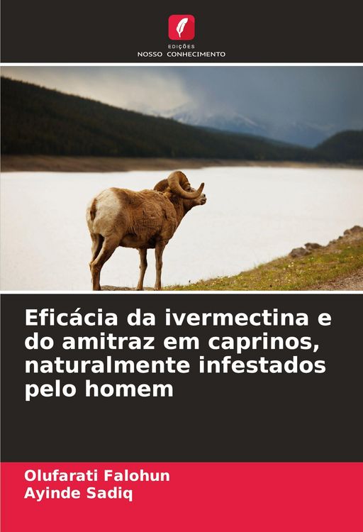 Produktbild: Efic&aacute;cia da ivermectina e do amitraz em caprinos, naturalmente infestados pelo homem