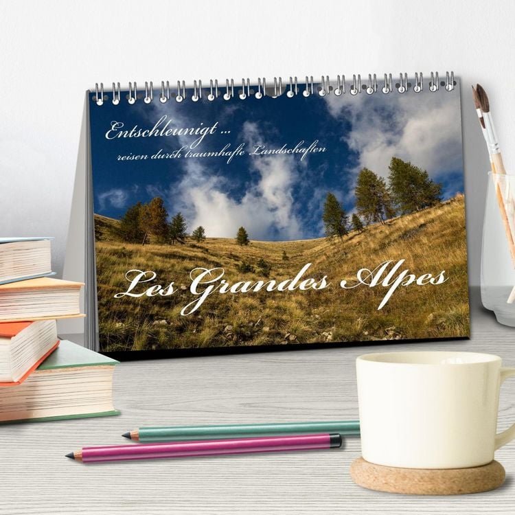 Produktbild: Entschleunigt ... reisen durch traumhafte Landschaften "Les Grandes Alpes" (Tischkalender 2026 DIN A5 quer), CALVENDO Monatskalender