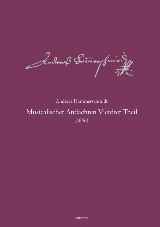 Produktbild: Andreas-Hammerschmidt-Werkausgabe Band 6: Musicalischer Andachten Vierdter Theil (1646)