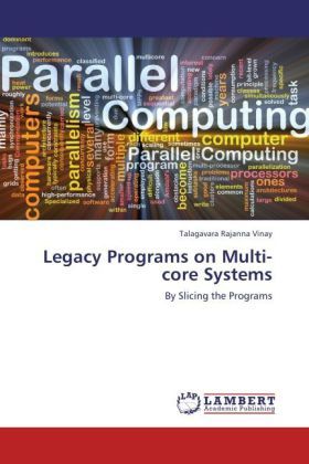 Produktbild: Vinay, T: Legacy Programs on Multi-core Systems