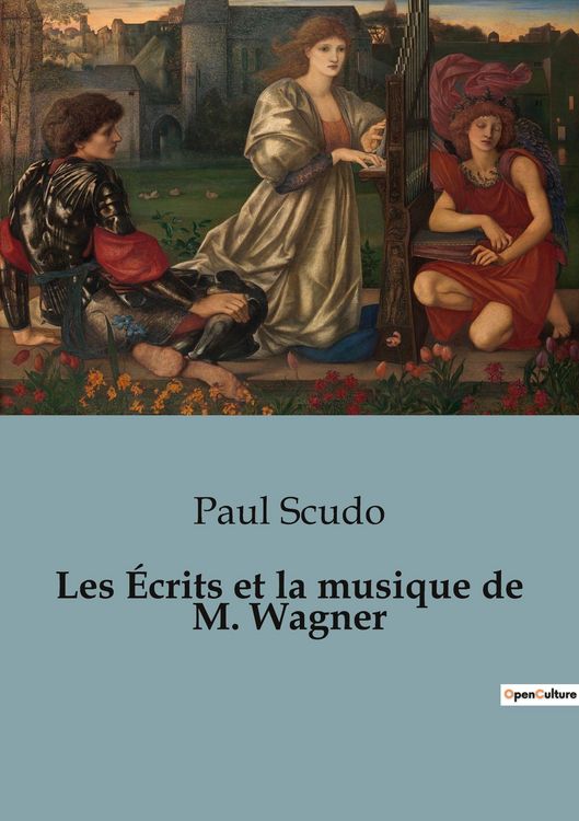 Produktbild: Les &Eacute;crits et la musique de M. Wagner
