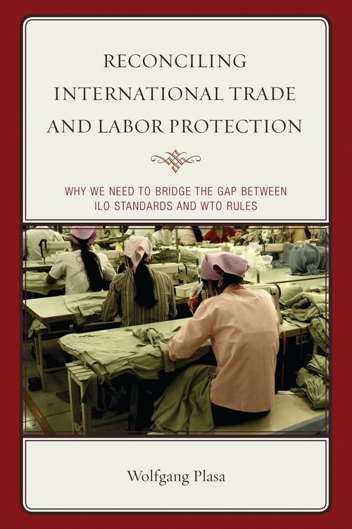 Produktbild: Reconciling International Trade and Labor Protection