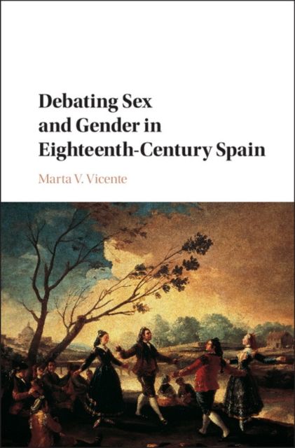 Produktbild: Debating Sex and Gender in Eighteenth-Century Spain