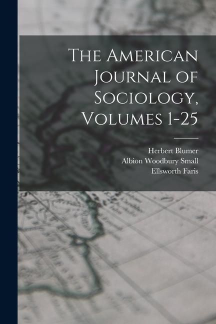 Produktbild: The American Journal of Sociology, Volumes 1-25