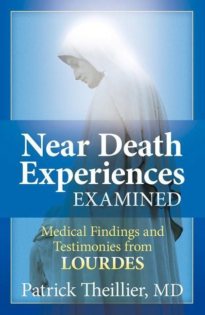 Produktbild: Near-Death Experiences Examined Medical Findings and Testimonies from Lourdes