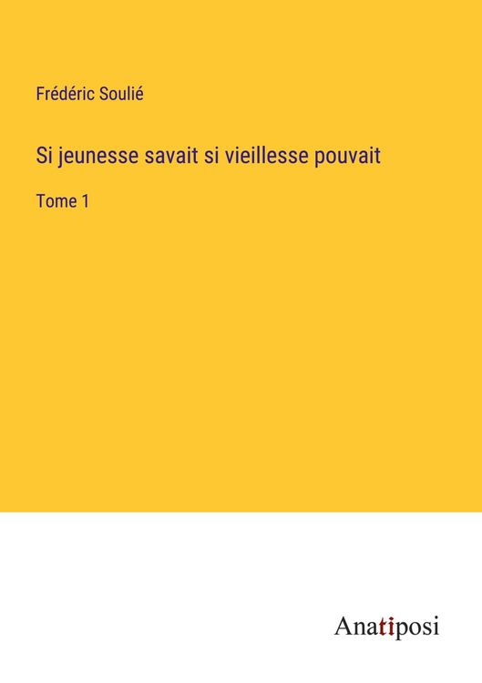 Produktbild: Si jeunesse savait si vieillesse pouvait