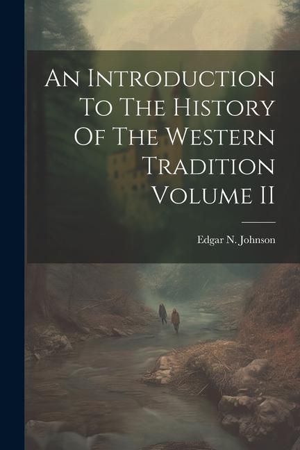 Produktbild: An Introduction To The History Of The Western Tradition Volume II