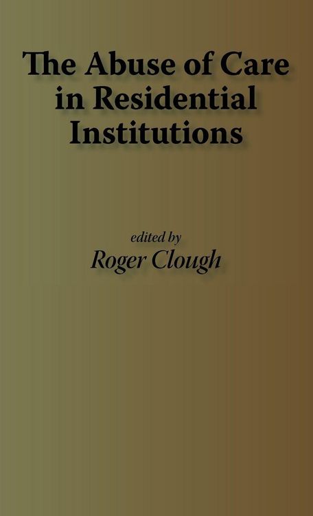 Produktbild: The Abuse of Care in Residential Institutions