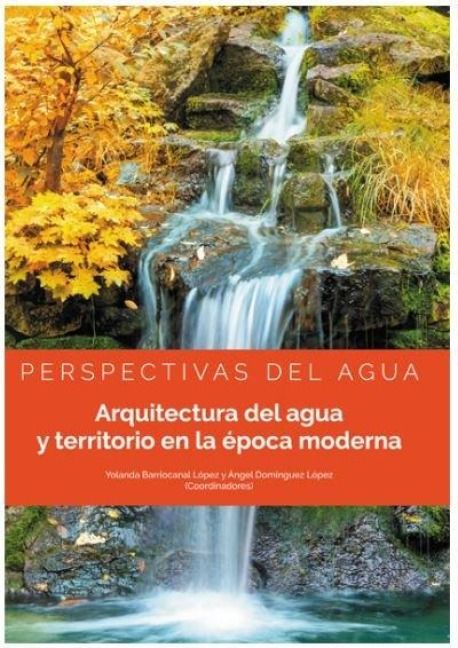 Produktbild: Perspectivas del agua : arquitectura del agua y territorio en la &eacute;poca moderna