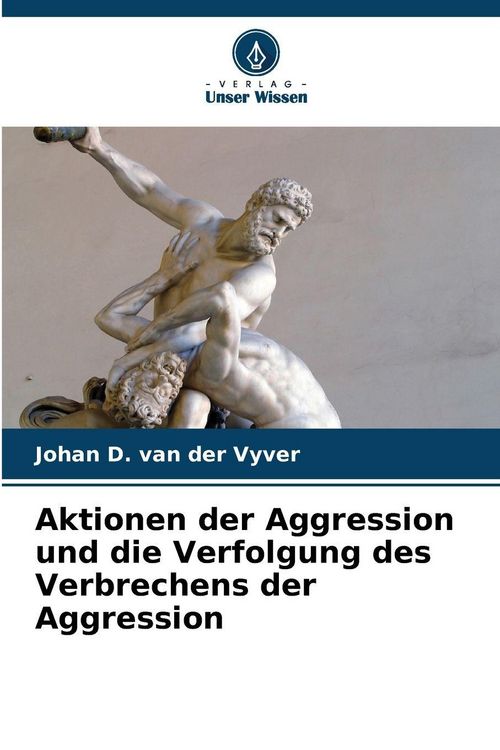 "Aktionen der Aggression und die Verfolgung des Verbrechens der ...