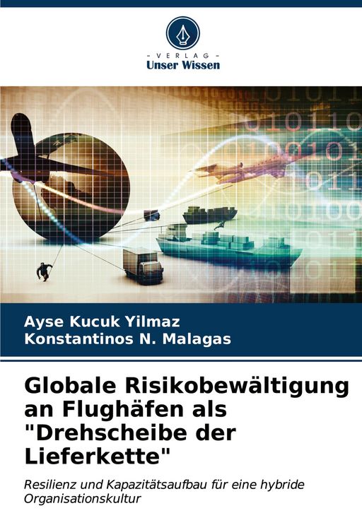 Produktbild: Globale Risikobew&auml;ltigung an Flugh&auml;fen als "Drehscheibe der Lieferkette"