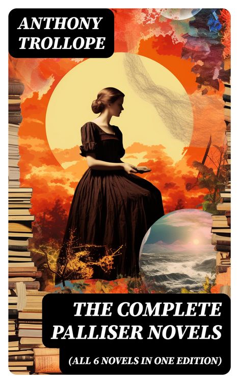 Produktbild: The Complete Palliser Novels (all 6 Novels in One Edition)