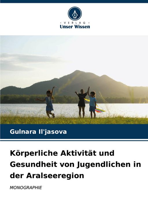 Produktbild: K&ouml;rperliche Aktivit&auml;t und Gesundheit von Jugendlichen in der Aralseeregion