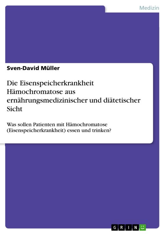 Produktbild: Die Eisenspeicherkrankheit H&auml;mochromatose aus ern&auml;hrungsmedizinischer und di&auml;tetischer Sicht