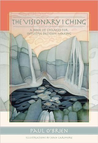 Produktbild: Visionary I Ching: A Book of Changes for Intuitive Decision Making