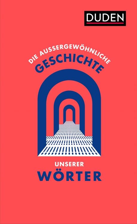 Produktbild: Die au&szlig;ergew&ouml;hnliche Geschichte unserer W&ouml;rter