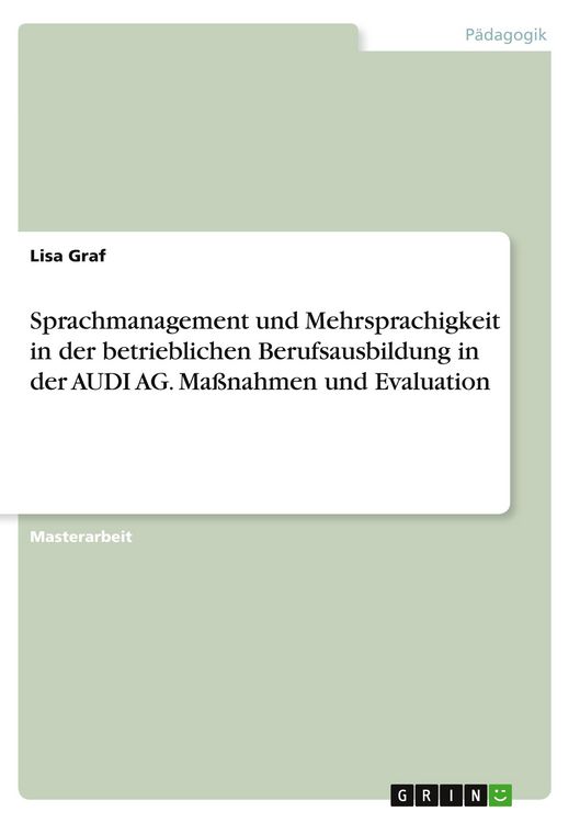 Produktbild: Sprachmanagement und Mehrsprachigkeit in der betrieblichen Berufsausbildung in der AUDI AG. Ma&szlig;nahmen und Evaluation