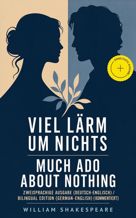 Produktbild: Viel L&auml;rm um Nichts / Much Ado About Nothing - Zweisprachige Ausgabe (Deutsch-Englisch) / Bilingual edition (German-English)
