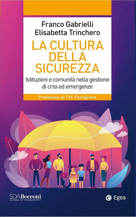 Produktbild: La cultura della sicurezza. Istituzioni e comunit&agrave; nella gestione di crisi ed emergenze