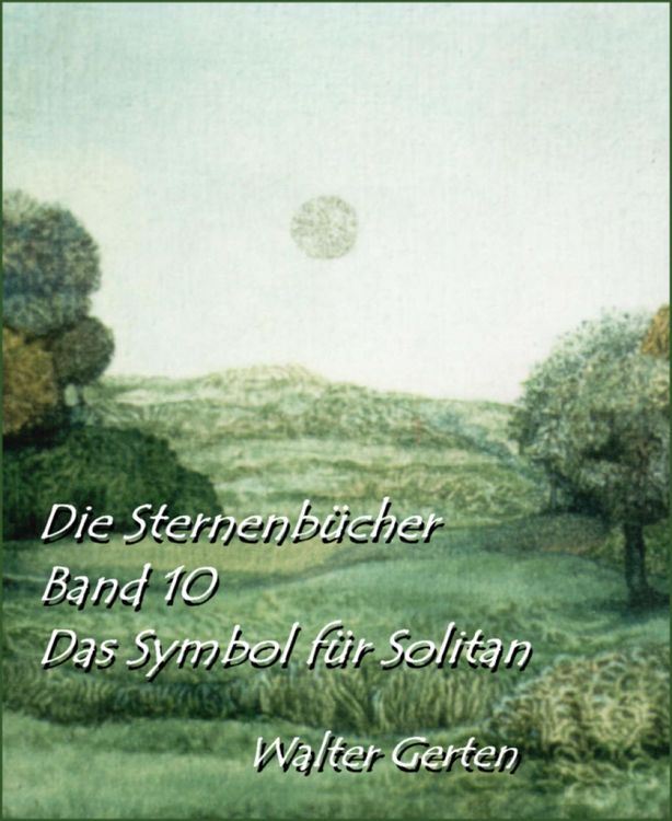 Produktbild: Die Sternenb&uuml;cher Band 10 Das Symbol f&uuml;r Solitan