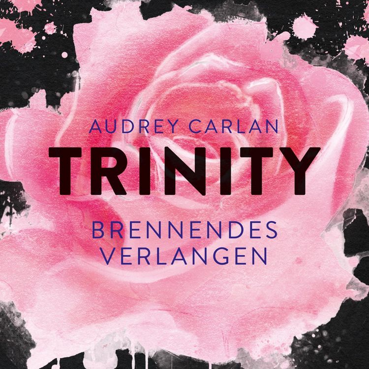 Produktbild: Trinity - Brennendes Verlangen (Die Trinity-Serie 5)