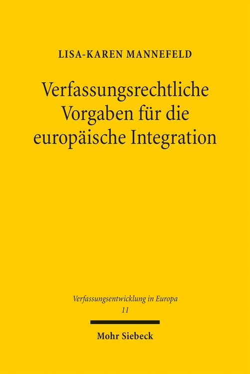 Produktbild: Verfassungsrechtliche Vorgaben f&uuml;r die europ&auml;ische Integration