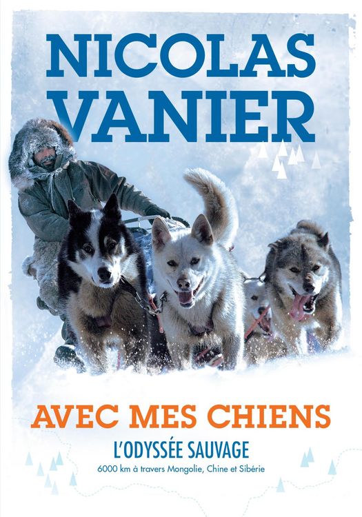 Produktbild: Avec mes chiens - L'Odyss&eacute;e sauvage