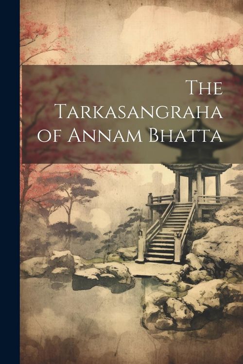 Produktbild: The Tarkasangraha of Annam Bhatta