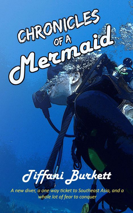 Produktbild: Chronicles of a Mermaid: Scuba Diving and Backpacking in Southeast Asia (Chronicles of a Motorcycle Gypsy, #3)