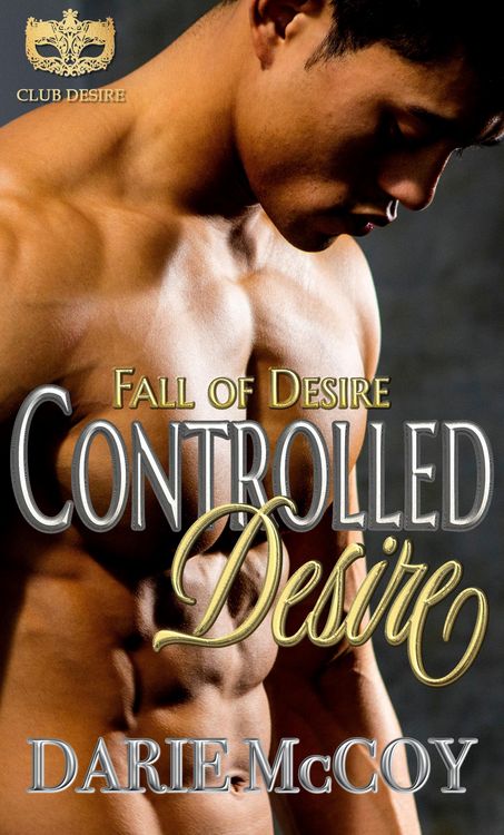 Produktbild: Controlled Desire: Fall of Desire Series