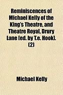 Produktbild: Reminiscences of Michael Kelly of the King's Theatre, and Theatre Royal, Drury Lane [Ed. by T.E. Hook]. (2)