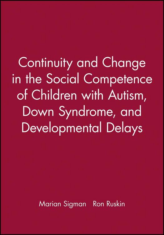 Produktbild: Continuity and Change in the Social Competence of Children with Autism, Down Syndrome, and Developmental Delays