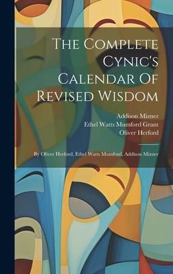 Produktbild: The Complete Cynic's Calendar Of Revised Wisdom
