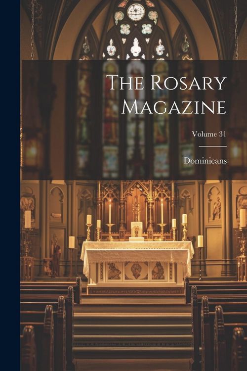 Produktbild: The Rosary Magazine; Volume 31